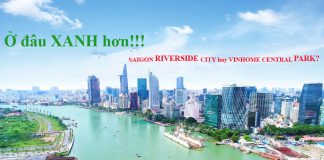 Saigon riverside city và vinhome central park